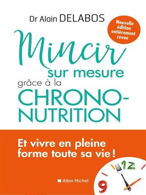 cover image of Mincir sur mesure grâce à la chrono-nutrition